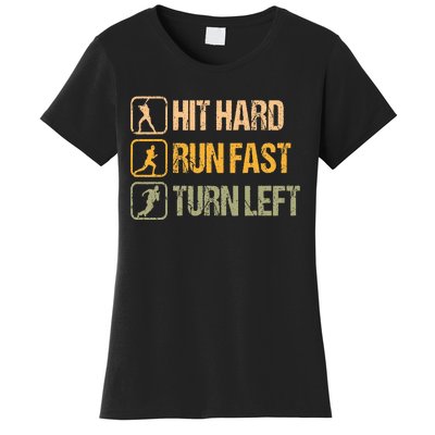 Hit Hard Run Fast Turn Left Design Baseball Lover Women's T-Shirt