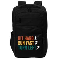 Hit Hard Run Fast Turn Left Funny Baseball Player And Fan Cool Gift Impact Tech Backpack