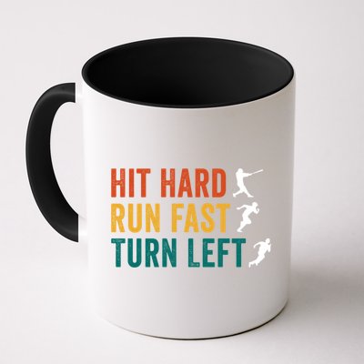 Hit Hard Run Fast Turn Left Funny Baseball Player And Fan Cool Gift Mug