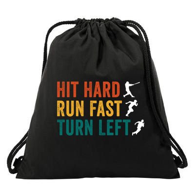 Hit Hard Run Fast Turn Left Funny Baseball Player And Fan Cool Gift Drawstring Bag