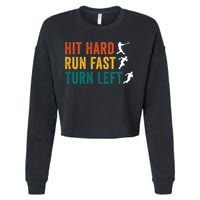 Hit Hard Run Fast Turn Left Funny Baseball Player And Fan Cool Gift Cropped Pullover Crew