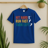 Hit Hard Run Fast Turn Left Funny Baseball Player And Fan Cool Gift T-Shirt
