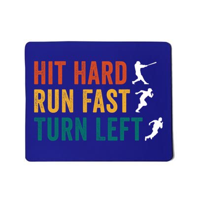 Hit Hard Run Fast Turn Left Funny Baseball Player And Fan Cool Gift Mousepad