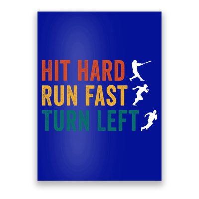 Hit Hard Run Fast Turn Left Funny Baseball Player And Fan Cool Gift Poster