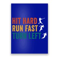 Hit Hard Run Fast Turn Left Funny Baseball Player And Fan Cool Gift Poster