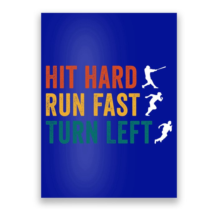 Hit Hard Run Fast Turn Left Funny Baseball Player And Fan Cool Gift Poster