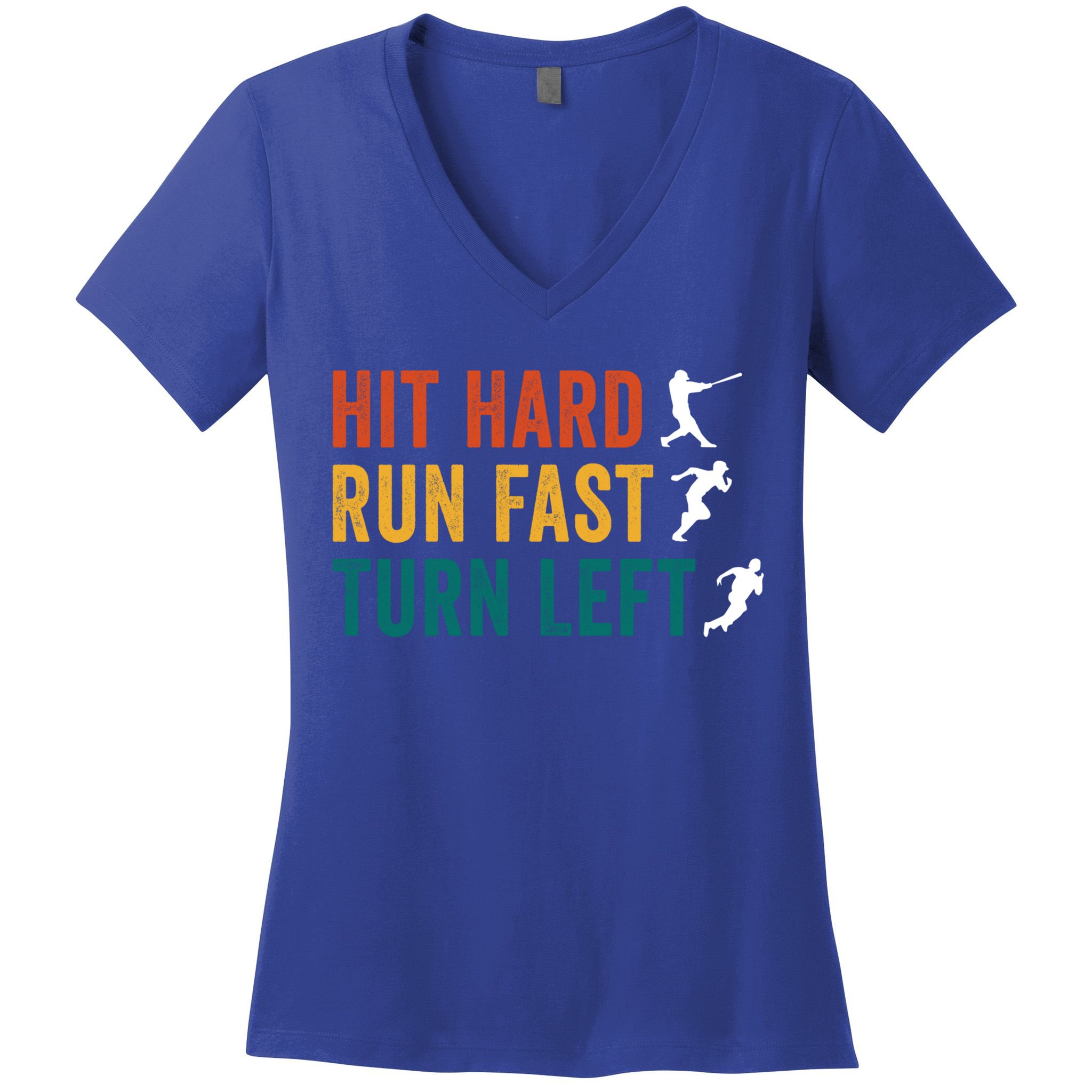 Hit Hard Run Fast Turn Left Funny Baseball Player And Fan Cool Gift Women's V-Neck T-Shirt