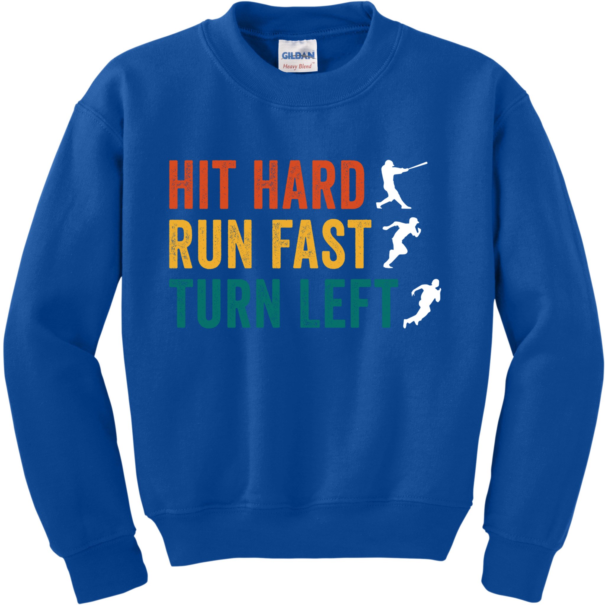 Hit Hard Run Fast Turn Left Funny Baseball Player And Fan Cool Gift Kids Sweatshirt