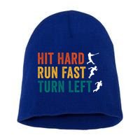 Hit Hard Run Fast Turn Left Funny Baseball Player And Fan Cool Gift Short Acrylic Beanie