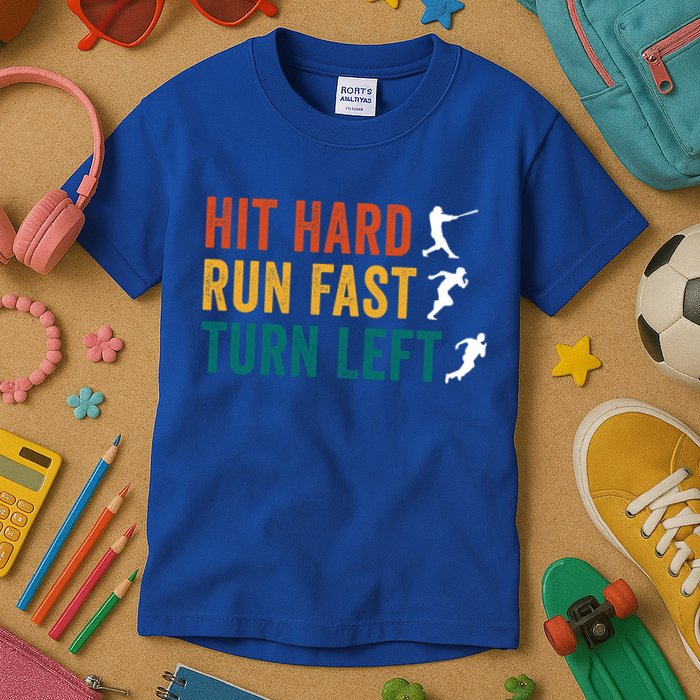 Hit Hard Run Fast Turn Left Funny Baseball Player And Fan Cool Gift Kids T-Shirt