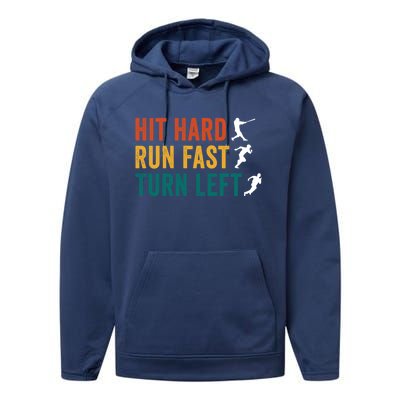 Hit Hard Run Fast Turn Left Funny Baseball Player And Fan Cool Gift Performance Fleece Hoodie