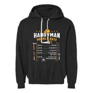 Handyman Hourly Rate Garment-Dyed Fleece Hoodie