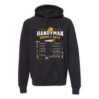 Handyman Hourly Rate Premium Hoodie