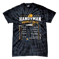 Handyman Hourly Rate Tie-Dye T-Shirt