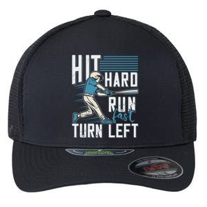 Hit Hard Run Fast Turn Left Funny Baseball Saying Boy Teen Great Gift Flexfit Unipanel Trucker Cap