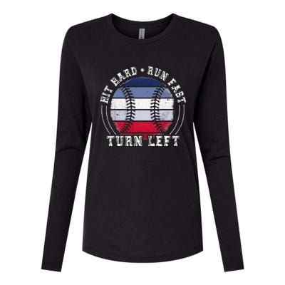 Hit Hard Run Fast Turn Left Baseball Player Womens Cotton Relaxed Long Sleeve T-Shirt