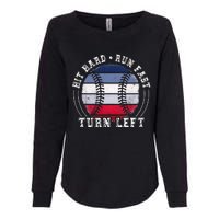 Hit Hard Run Fast Turn Left Baseball Player Womens California Wash Sweatshirt