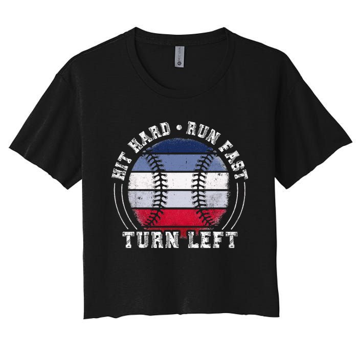 Hit Hard Run Fast Turn Left Baseball Player Women's Crop Top Tee