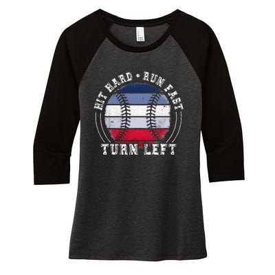 Hit Hard Run Fast Turn Left Baseball Player Women's Tri-Blend 3/4-Sleeve Raglan Shirt