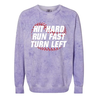 Hit Hard Run Fast Turn Left Funny Baseball Player & Fan Colorblast Crewneck Sweatshirt