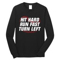 Hit Hard Run Fast Turn Left Funny Baseball Player & Fan Long Sleeve Shirt