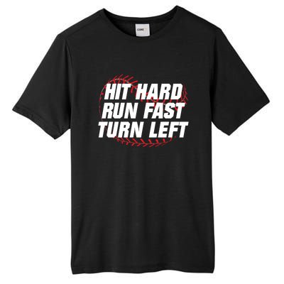 Hit Hard Run Fast Turn Left Funny Baseball Player & Fan Tall Fusion ChromaSoft Performance T-Shirt