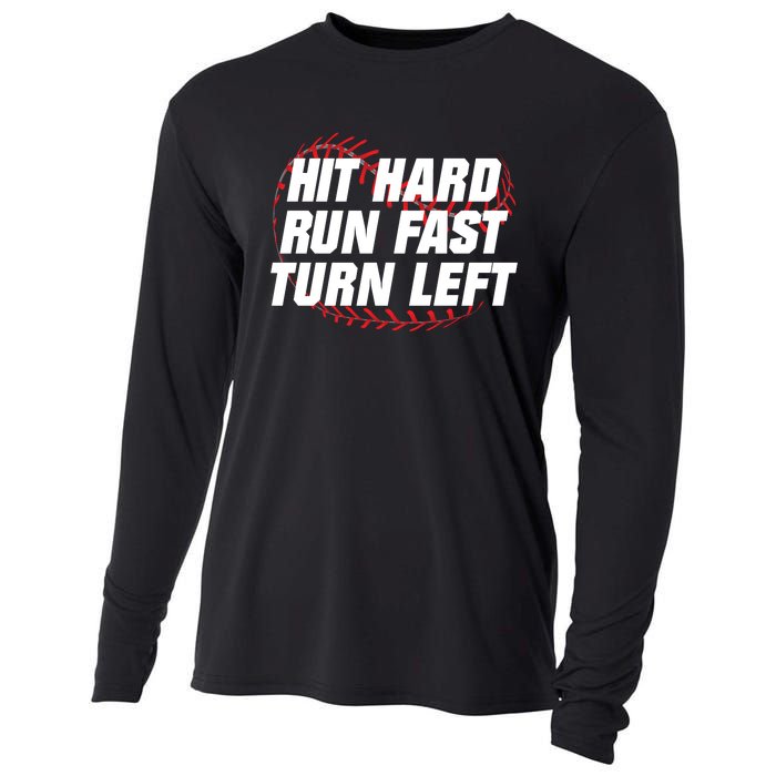 Hit Hard Run Fast Turn Left Funny Baseball Player & Fan Cooling Performance Long Sleeve Crew