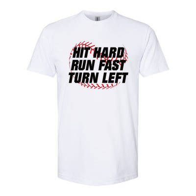 Hit Hard Run Fast Turn Left Funny Baseball Player & Fan Softstyle CVC T-Shirt