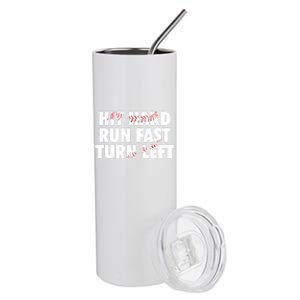 Hit Hard Run Fast Turn Left Funny Baseball Softball Gift Stainless Steel Tumbler