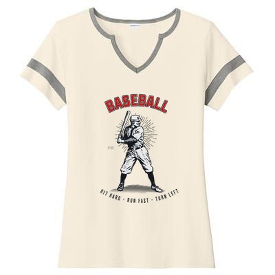 Hit Hard Run Fast Turn Left Funny Baseball Player & Fan Ladies Halftime Notch Neck Tee