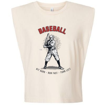 Hit Hard Run Fast Turn Left Funny Baseball Player & Fan Garment-Dyed Women's Muscle Tee