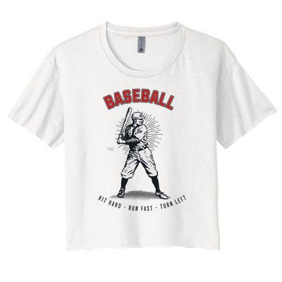 Hit Hard Run Fast Turn Left Funny Baseball Player & Fan Women's Crop Top Tee