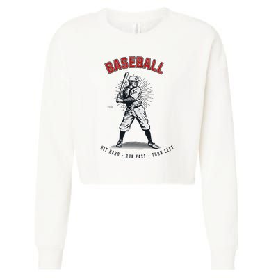 Hit Hard Run Fast Turn Left Funny Baseball Player & Fan Cropped Pullover Crew