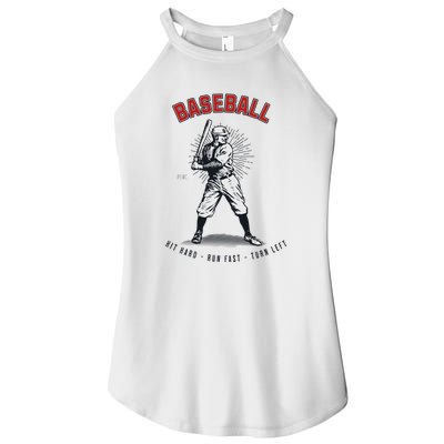 Hit Hard Run Fast Turn Left Funny Baseball Player & Fan Women's Perfect Tri Rocker Tank