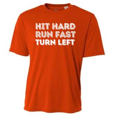 Hit Hard Run Fast Turn Left Gift Baseball Lover And Softball Fan Funny Gift Cooling Performance Crew T-Shirt