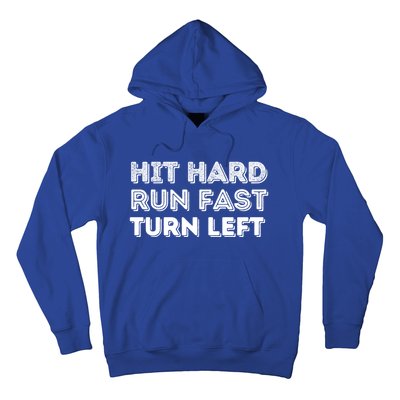 Hit Hard Run Fast Turn Left Gift Baseball Lover And Softball Fan Funny Gift Hoodie