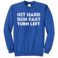 Hit Hard Run Fast Turn Left Gift Baseball Lover And Softball Fan Funny Gift Tall Sweatshirt