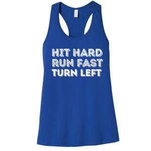 Hit Hard Run Fast Turn Left Gift Baseball Lover And Softball Fan Funny Gift Women's Racerback Tank