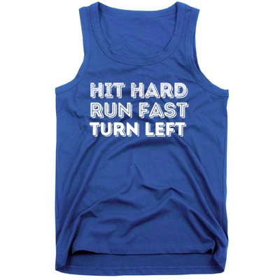 Hit Hard Run Fast Turn Left Gift Baseball Lover And Softball Fan Funny Gift Tank Top