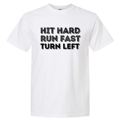 Hit Hard Run Fast Turn Left Gift Baseball Lover And Softball Fan Funny Gift Garment-Dyed Heavyweight T-Shirt