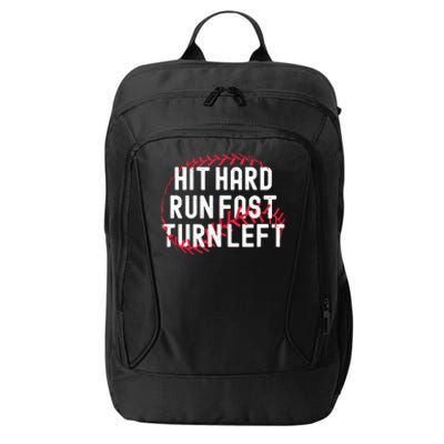 Hit Hard Run Fast Turn Left Funny Baseball Player And Fan City Backpack