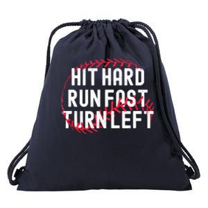 Hit Hard Run Fast Turn Left Funny Baseball Player And Fan Drawstring Bag