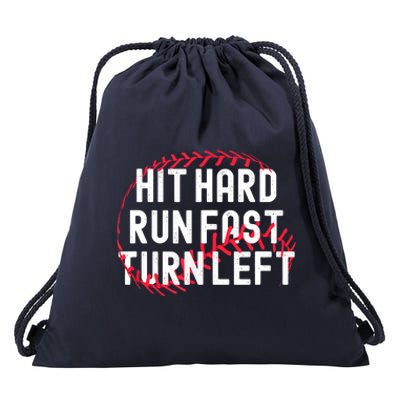 Hit Hard Run Fast Turn Left Funny Baseball Player And Fan Drawstring Bag