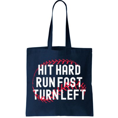 Hit Hard Run Fast Turn Left Funny Baseball Player And Fan Tote Bag