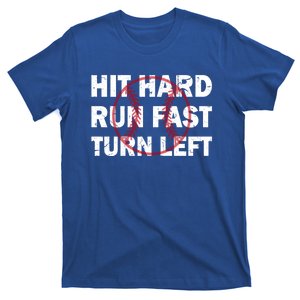 Hit Hard Run Fast Turn Left Funny Baseball Cool Gift T-Shirt