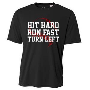 Hit Hard Run Fast Turn Left Funny Baseball Cooling Performance Crew T-Shirt