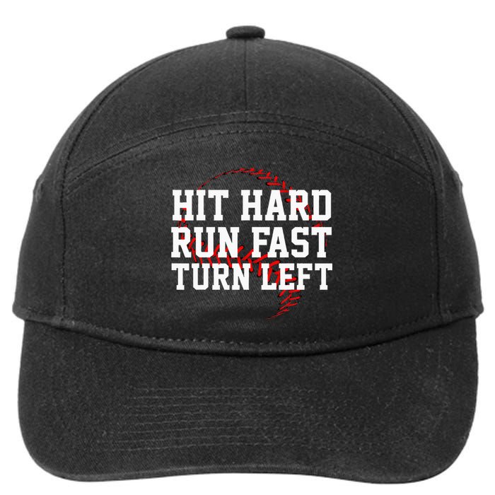 Hit Hard Run Fast Turn Left Funny Baseball 7-Panel Snapback Hat