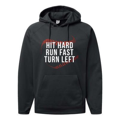 Hit Hard Run Fast Turn Left Funny Baseball Player & Fan Performance Fleece Hoodie