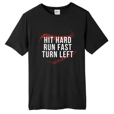 Hit Hard Run Fast Turn Left Funny Baseball Player & Fan Tall Fusion ChromaSoft Performance T-Shirt