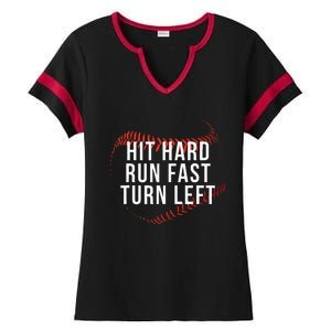 Hit Hard Run Fast Turn Left Funny Baseball Player & Fan Ladies Halftime Notch Neck Tee